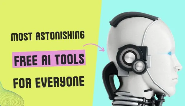 Most Amazing Free AI Tools